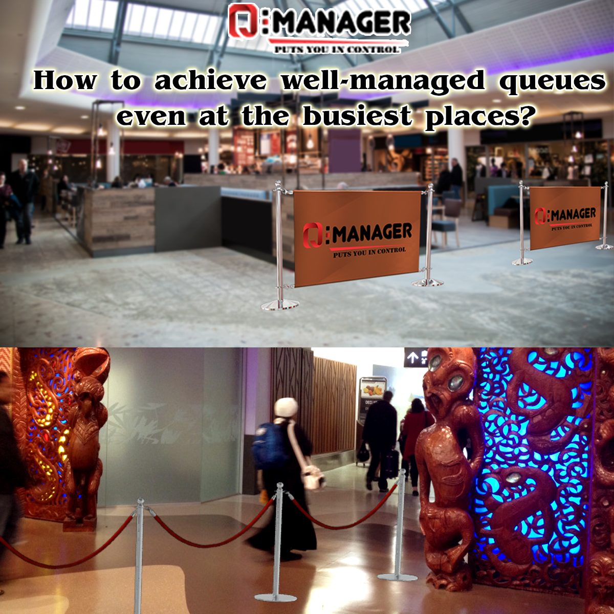 How to achieve well-managed queues even at the busiest places?