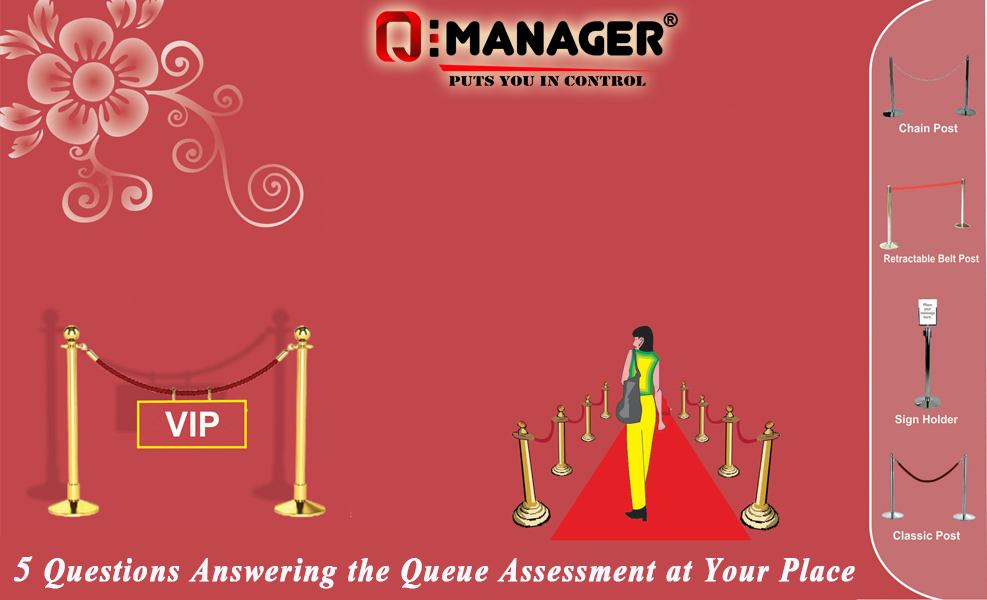 5 Questions Answering the Queue Assessment at Your Place