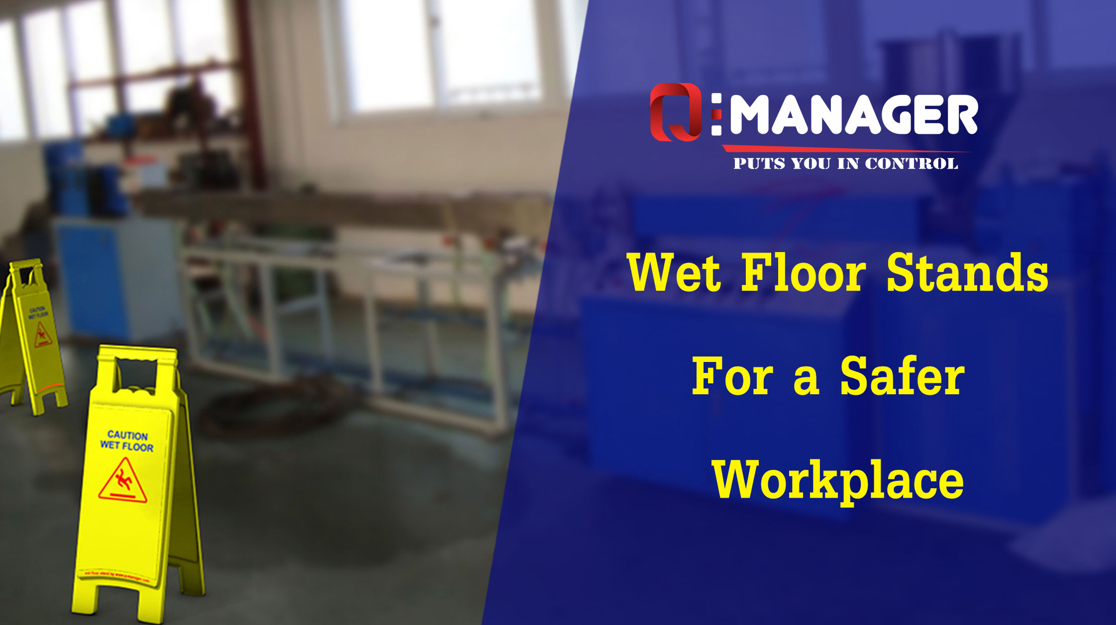 Wet Floor Stands- For a Safer Workplace